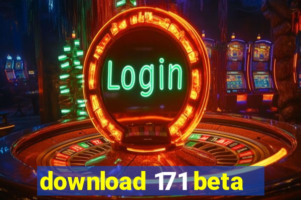 download 171 beta